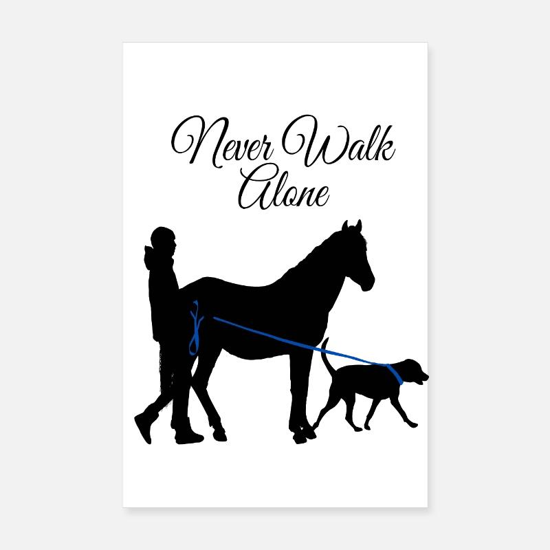 Never Walk Alone Dog Horse Poster 8" x 12" (20x30 cm)