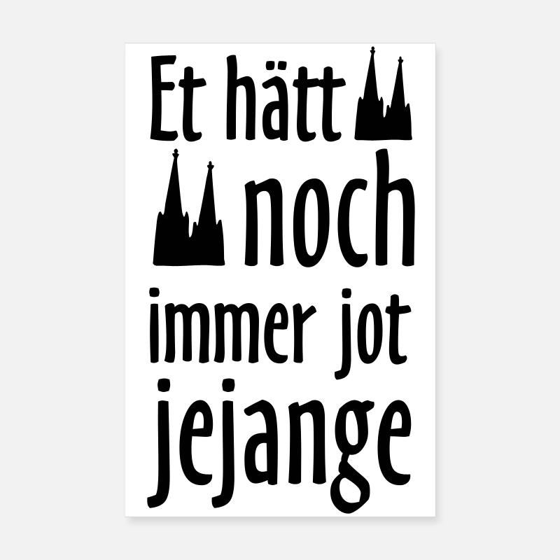 Et hätt noch immer jot jejange - Poster 20x30 cm - Weiß