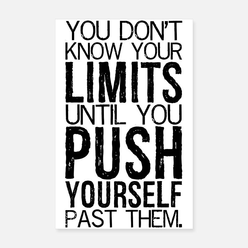 you don't know your limits until you push yours Poster 20x30 cm
