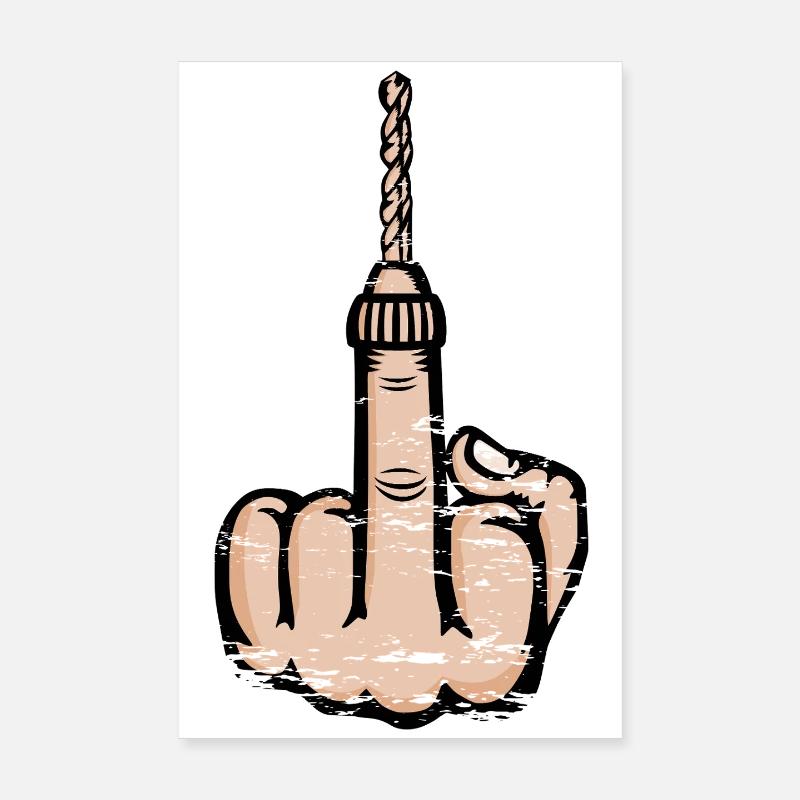 Mittelfinger Stinkefinger Bohrmaschine Design Poster 20x30 cm