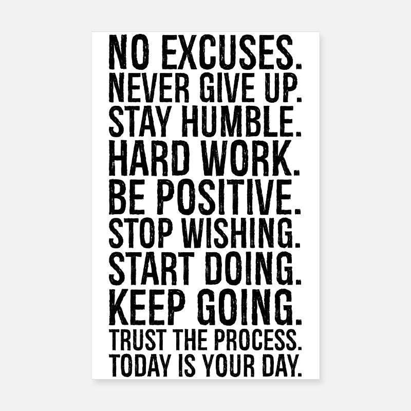 no excuses never give up stay humble hard work Poster 20x30 cm