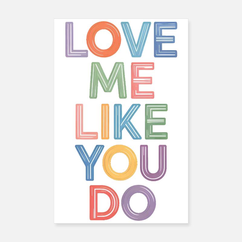 Dis aime-moi comme tu le fais Texte coloré Poster 20 x 30 cm