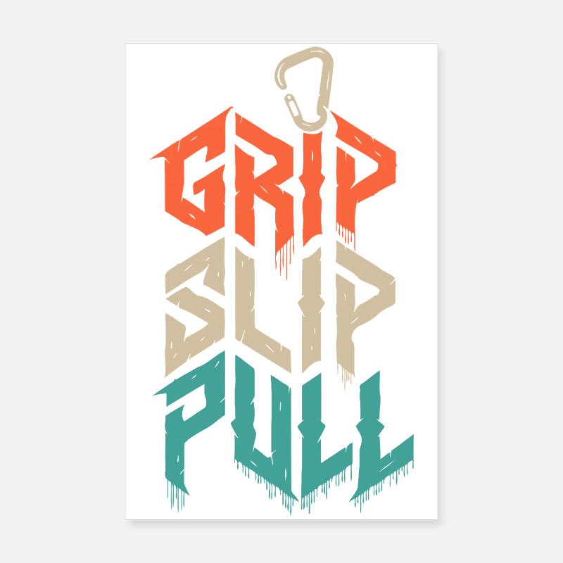 Grip, Slip, Pull, Klettergrunge, Grunge, Poster 20x30 cm