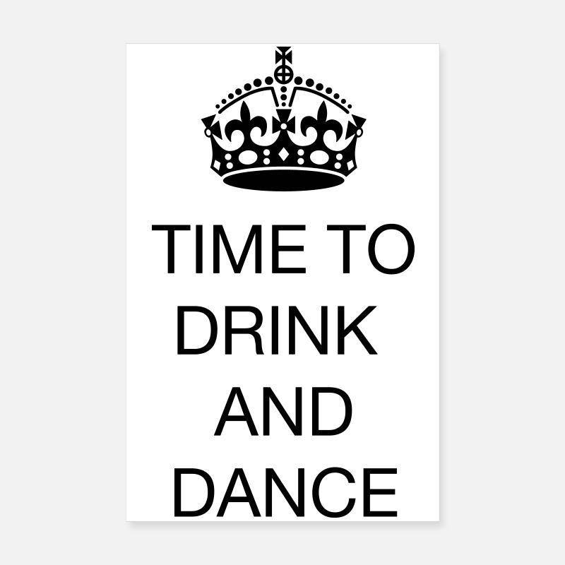Time to drink and dance Poster 8" x 12" (20x30 cm)
