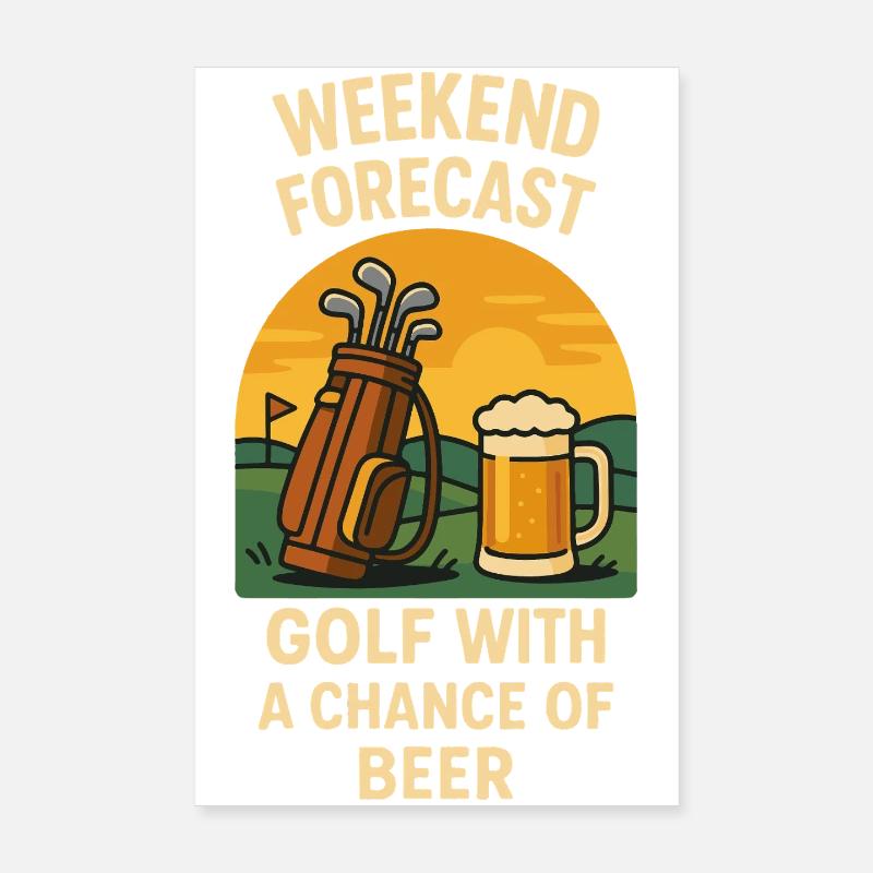 Prévisions du week-end Golf avec une chance de bière Poster 20 x 30 cm
