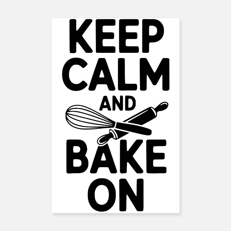 Keep Calm and Bake On Poster 8" x 12" (20x30 cm)