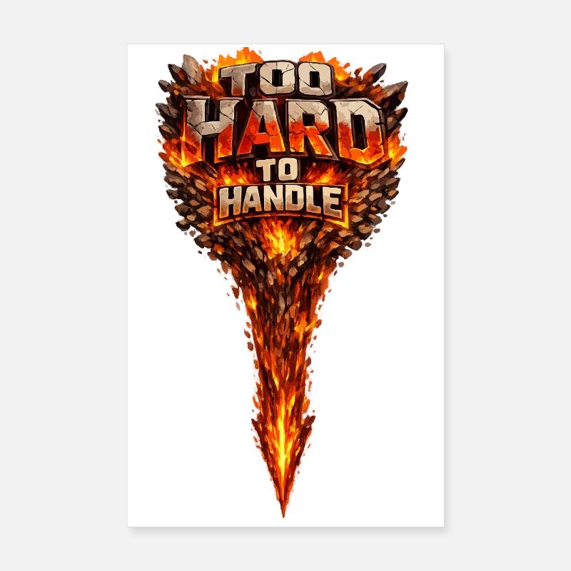Too Hard to Handle Fire Logo Poster 20 x 30 cm