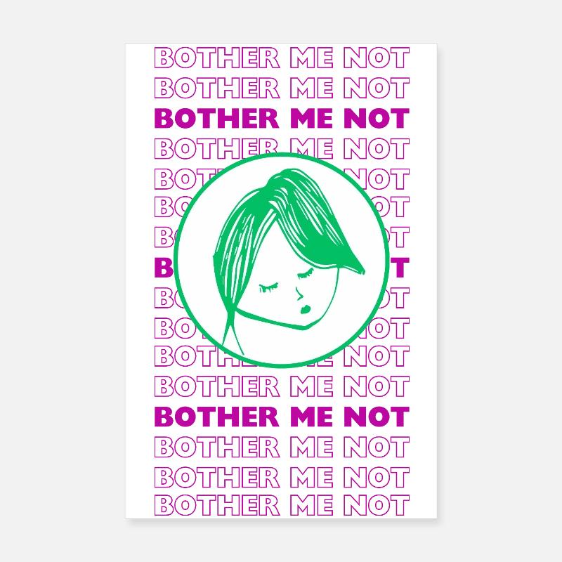 Bother Me Not – Minimal Sarcastic Design Poster 8" x 12" (20x30 cm)