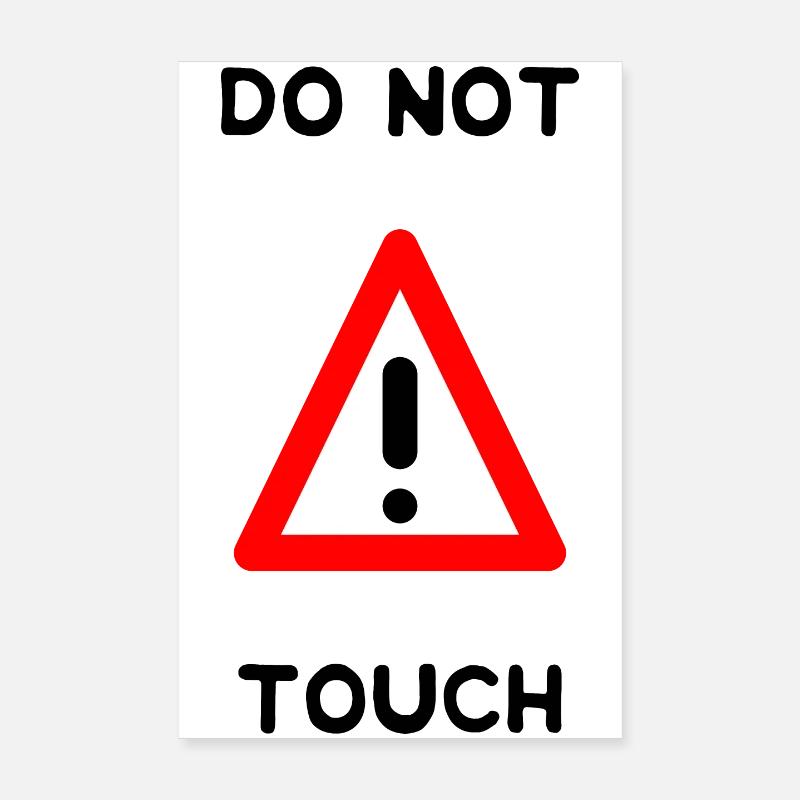 DO NOT TOUCH. PANEL. DANGER. HUMOR. FUNNY Poster 8" x 12" (20x30 cm)