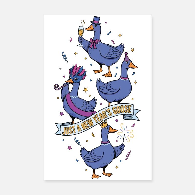 Nur eine Neujahrs-Gans-Feier 2025 Spaß Poster 20x30 cm