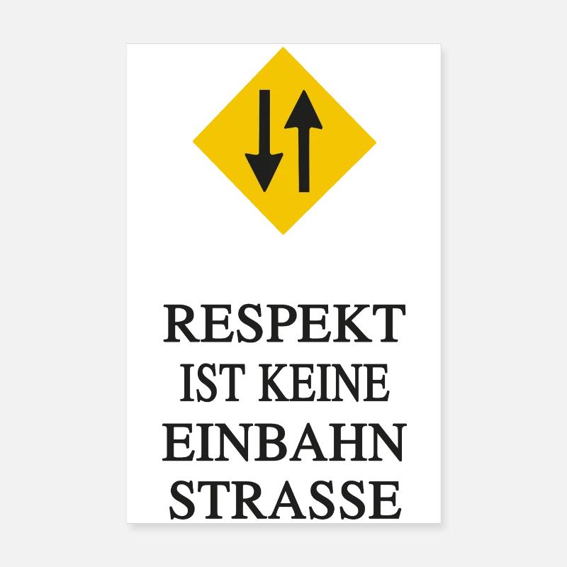 Le respect. Ce n’est pas une rue à sens unique Poster 20 x 30 cm