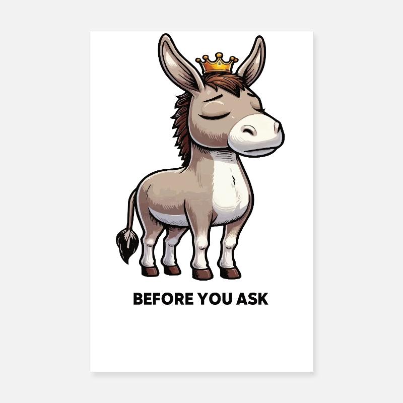 Before You Ask Esel Eselchen Eselhalter Muli Mulis Poster 20x30 cm