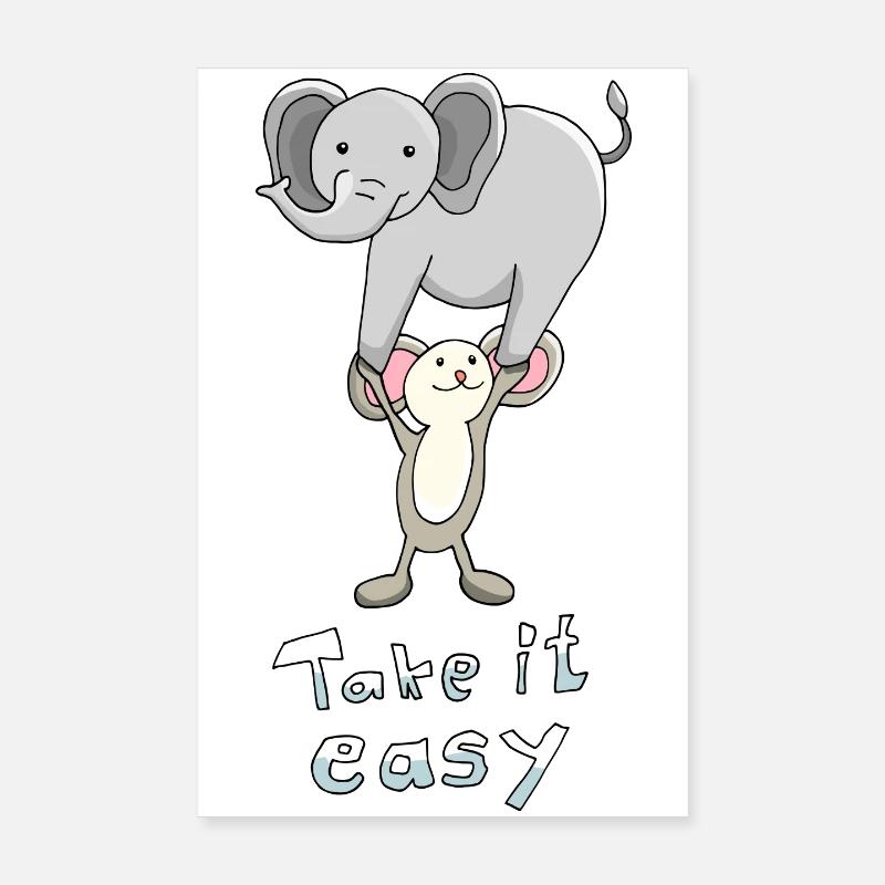 Mouse wears elephant "Take it easy" positive saying Poster 8" x 12" (20x30 cm)