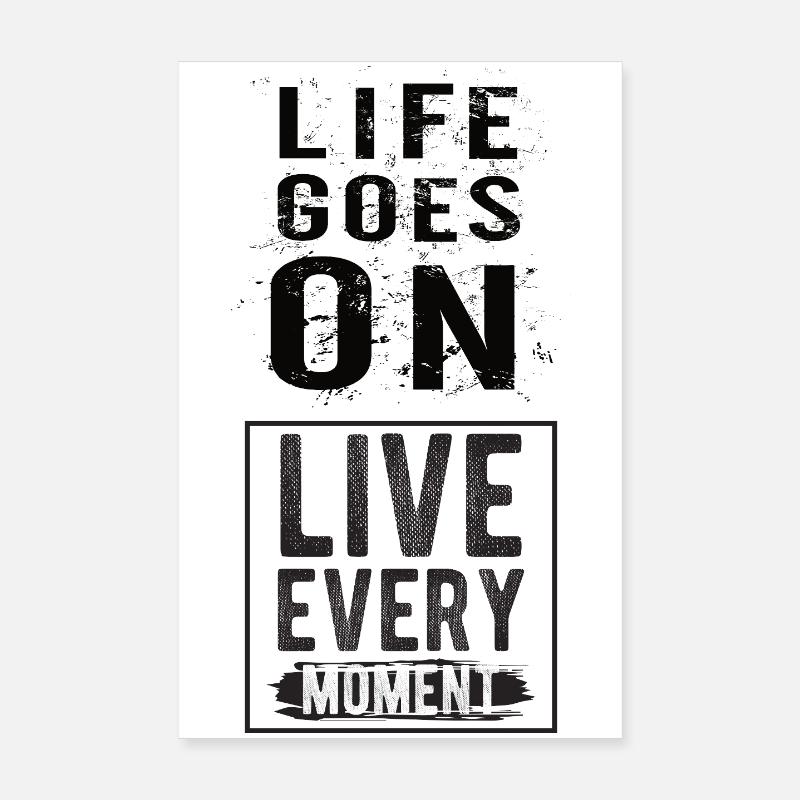 Life goes on Poster 20x30 cm