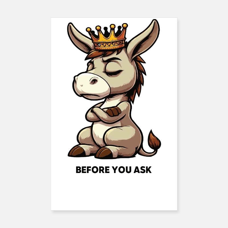 Before You Ask Donkey Donkey Donkey Holder Muli Mulis Poster 8" x 12" (20x30 cm)