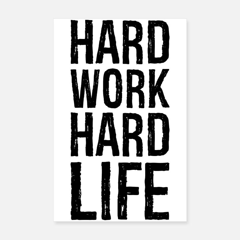 hard work hard life Poster 8" x 12" (20x30 cm)