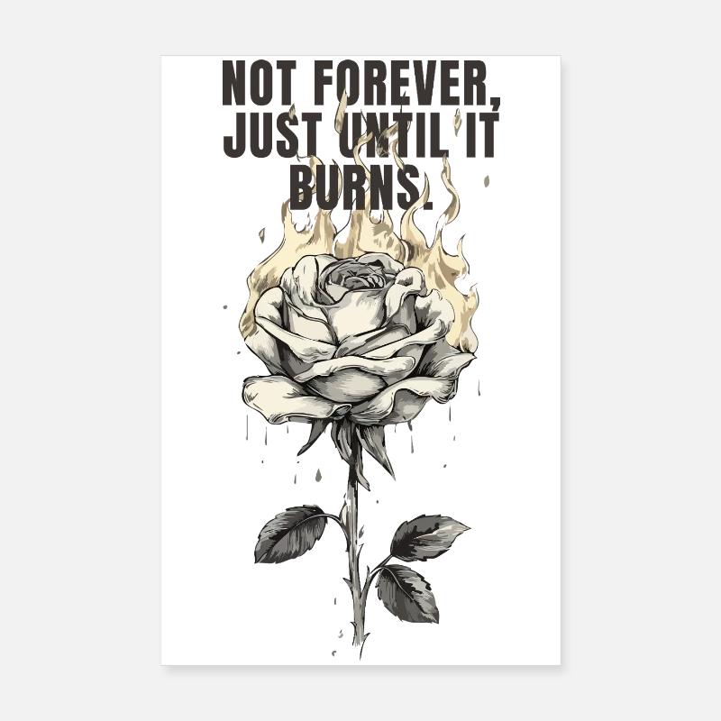 Pas pour toujours, juste jusqu’à ce qu’il brûle - design rose Poster 20 x 30 cm