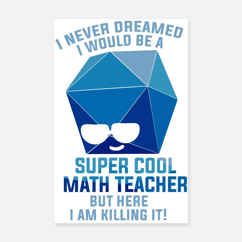 Funny Math Sayings Math Teacher Poster 8" x 12" (20x30 cm)