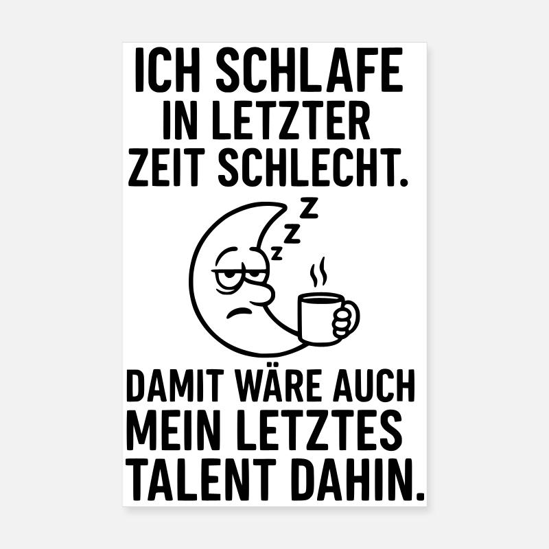 Schlafen Schlecht Talent dahin - Poster 20x30 cm - Weiß