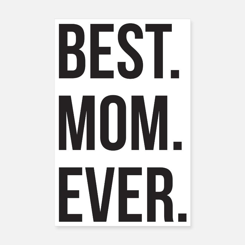 Best Mom Ever Poster 8" x 12" (20x30 cm)