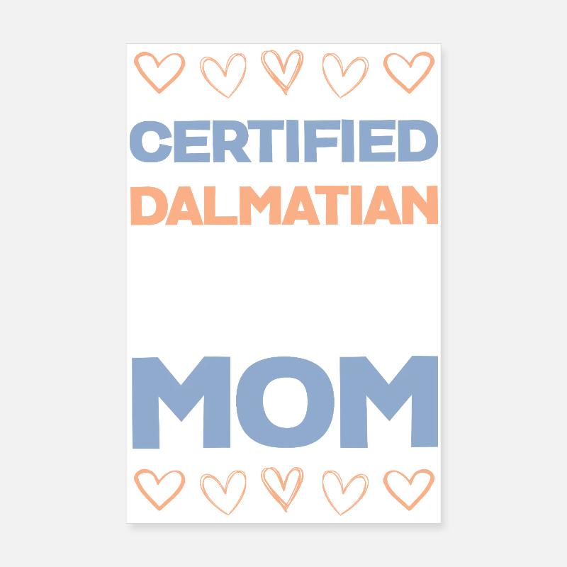 Certified Dalmatian mom Poster 8" x 12" (20x30 cm)