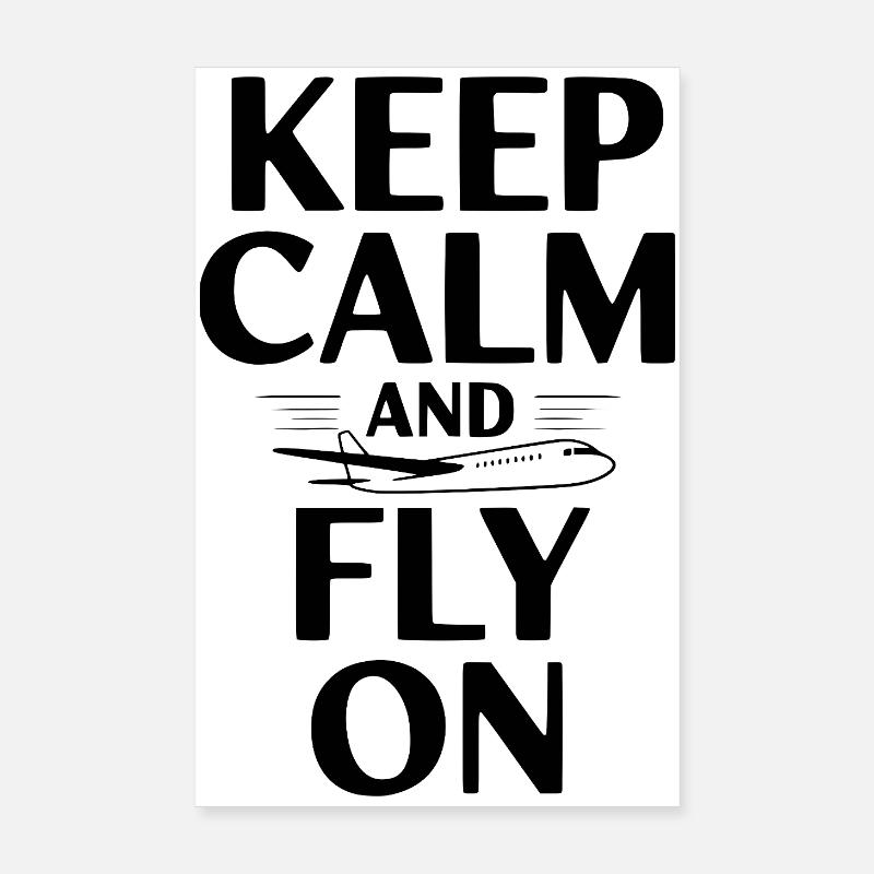 Keep Calm and Fly On Poster 8" x 12" (20x30 cm)