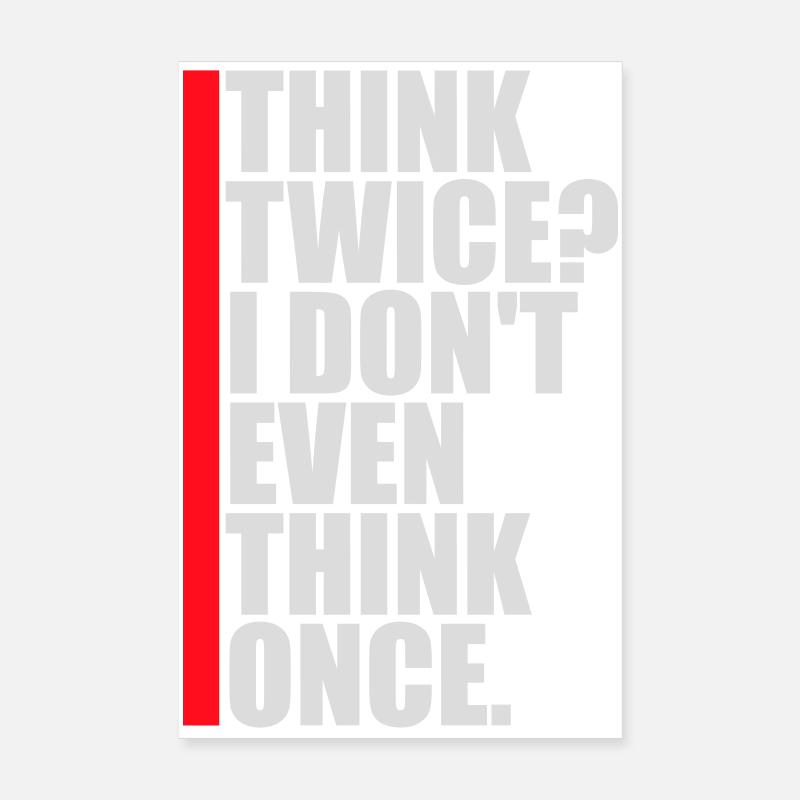 Réfléchissez deux fois ? Je ne pense même pas qu’une fois Lustig Spruch Poster 20 x 30 cm