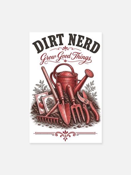 Urban Gardening Dirt Nerd Grow Good Things - Poster 20x30 cm - Weiß - Vorne