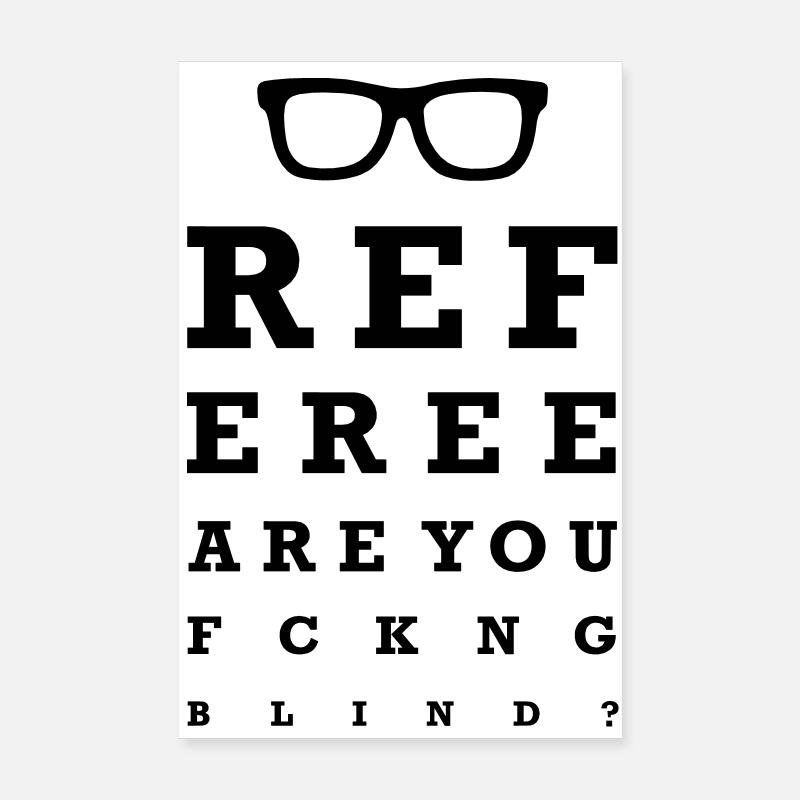 Referee are you fucking blind Poster 8" x 12" (20x30 cm)
