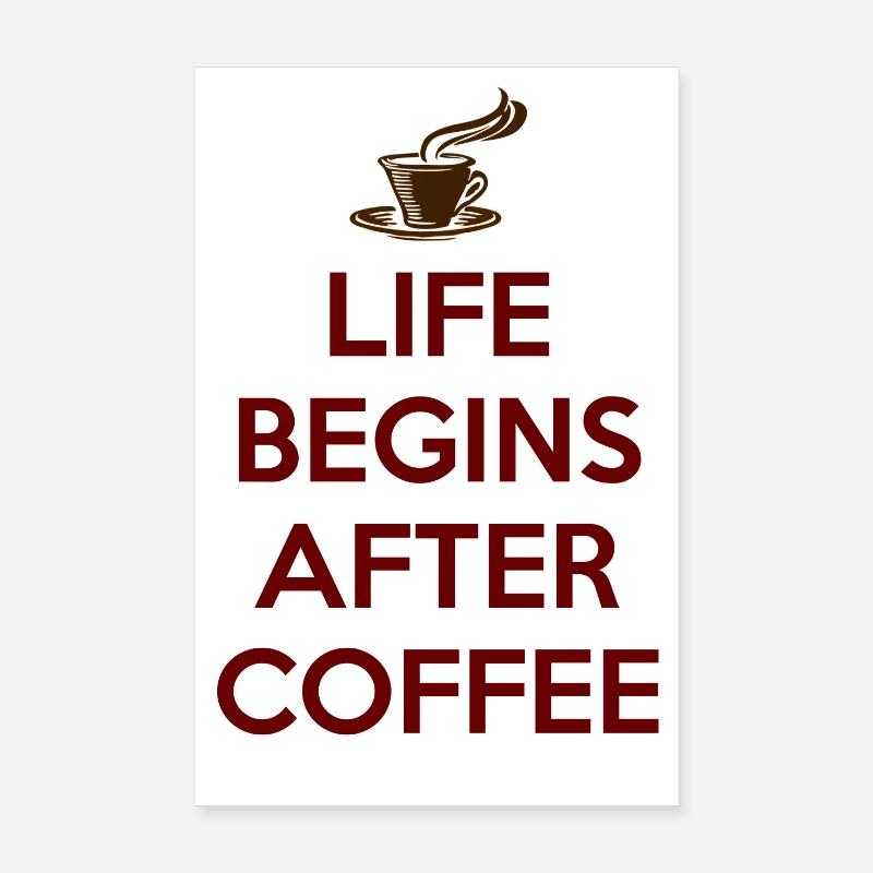 LIFE BEGINS AFTER THE COFFEE Gift Poster 8" x 12" (20x30 cm)