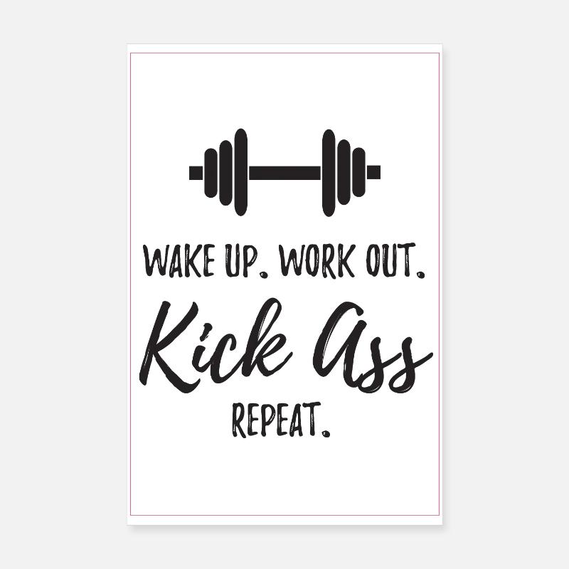 Wake Up. Work Out. Kick Ass. Repeat Poster 8" x 12" (20x30 cm)