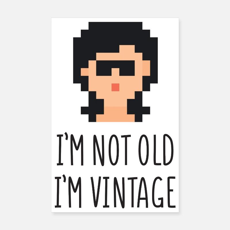 Ich bin nicht alt Ich bin Vintage Poster 20x30 cm