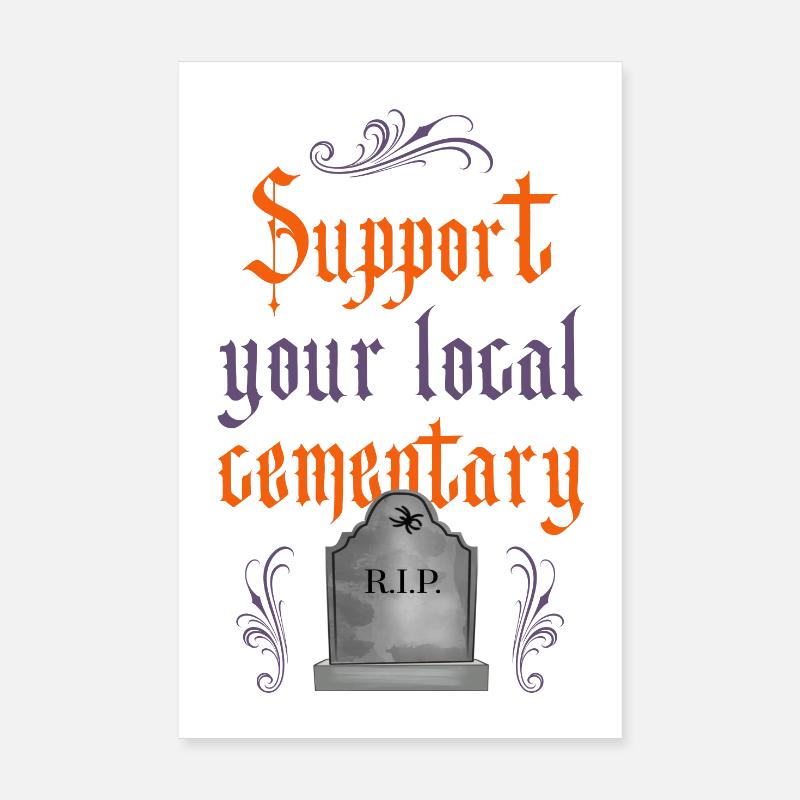 Support your local cementary! Poster 20x30 cm