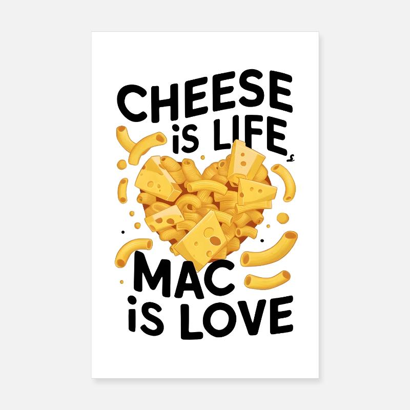 Le fromage, c’est la vie, le macaroni c’est l’amour Poster 20 x 30 cm