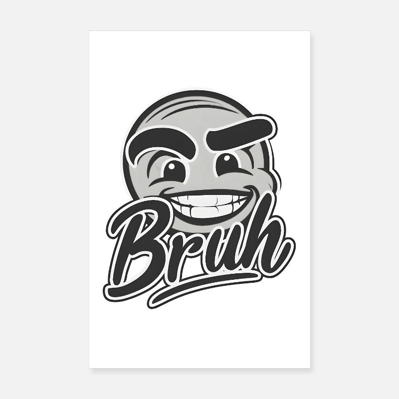 Bruh Face Poster 20 x 30 cm