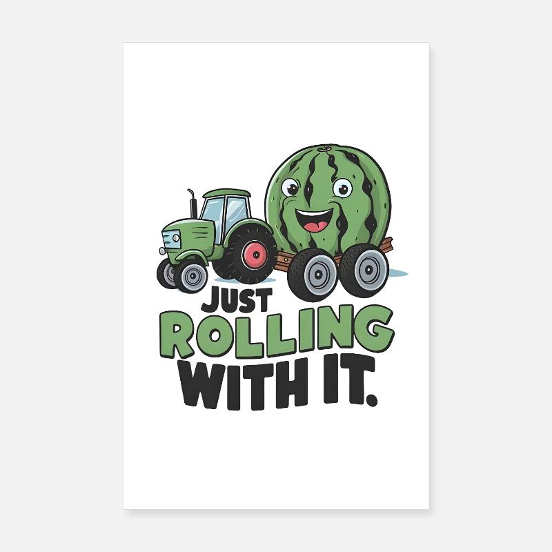 Just Rolling With It Poster 8" x 12" (20x30 cm)