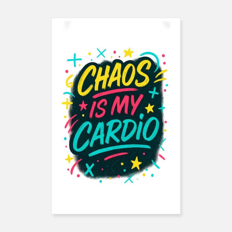 Le chaos est mon Cardio Poster 20 x 30 cm