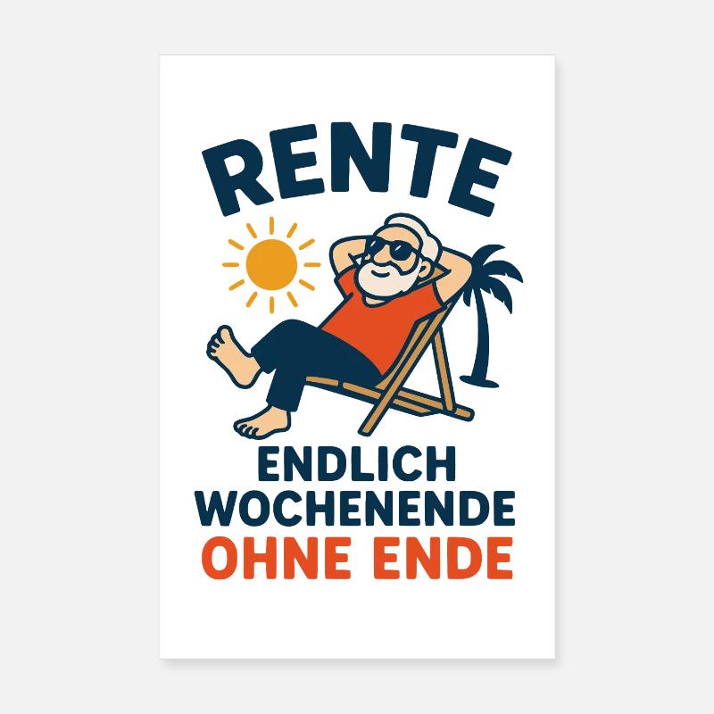 Rente - endlich Wochenende ohne Ende - Poster 20x30 cm - Weiß