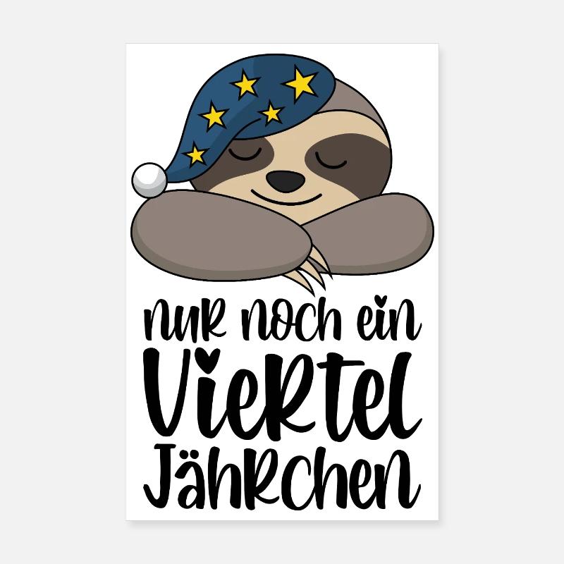 Nur noch ein viertel Jährchen - Süßes Faultier - Poster 20x30 cm - Weiß