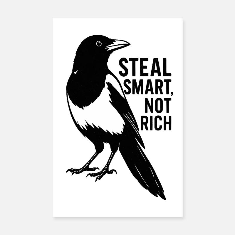 Pie / Corbeau Noir et Blanc Dicton Ironique Poster 20 x 30 cm