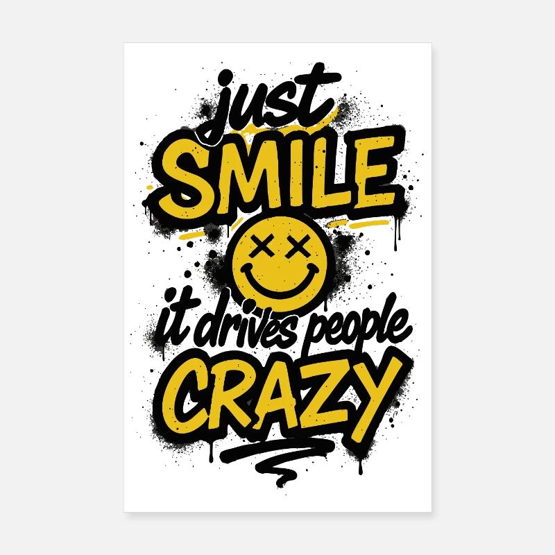 Just Smile It Drives People Crazy – Graffiti Style Poster 8" x 12" (20x30 cm)