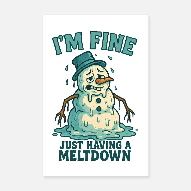 Snowman Meltdown Irony Sarcasm Poster 8" x 12" (20x30 cm)