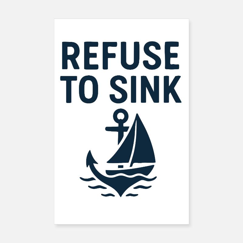 Refuser de couler – Voile Skipper Anchor Sea Say Poster 20 x 30 cm