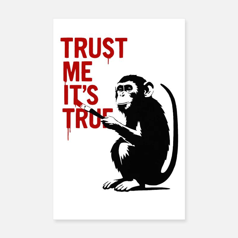 Trust Me It’s True Monkey Graffiti Poster 20x30 cm