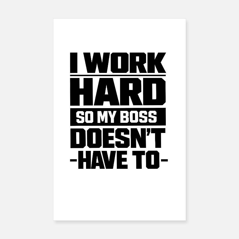 I work hard so my Chef doesn't have to Poster 20x30 cm