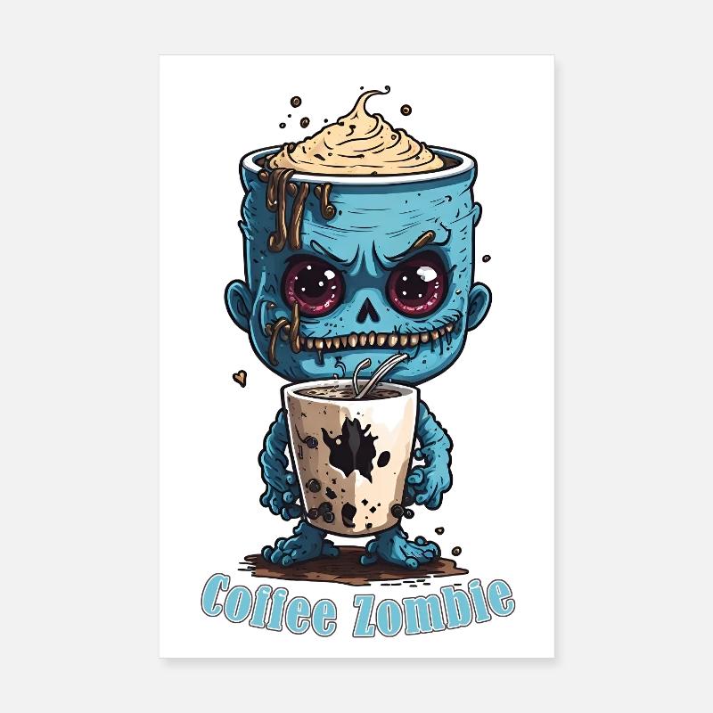 Kaffeemonster  - Koffein Zombie - Morgenmuffel Poster 20x30 cm
