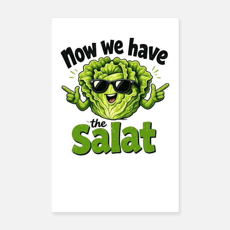 now_we_have_the_salat - Poster 20x30 cm - Weiß