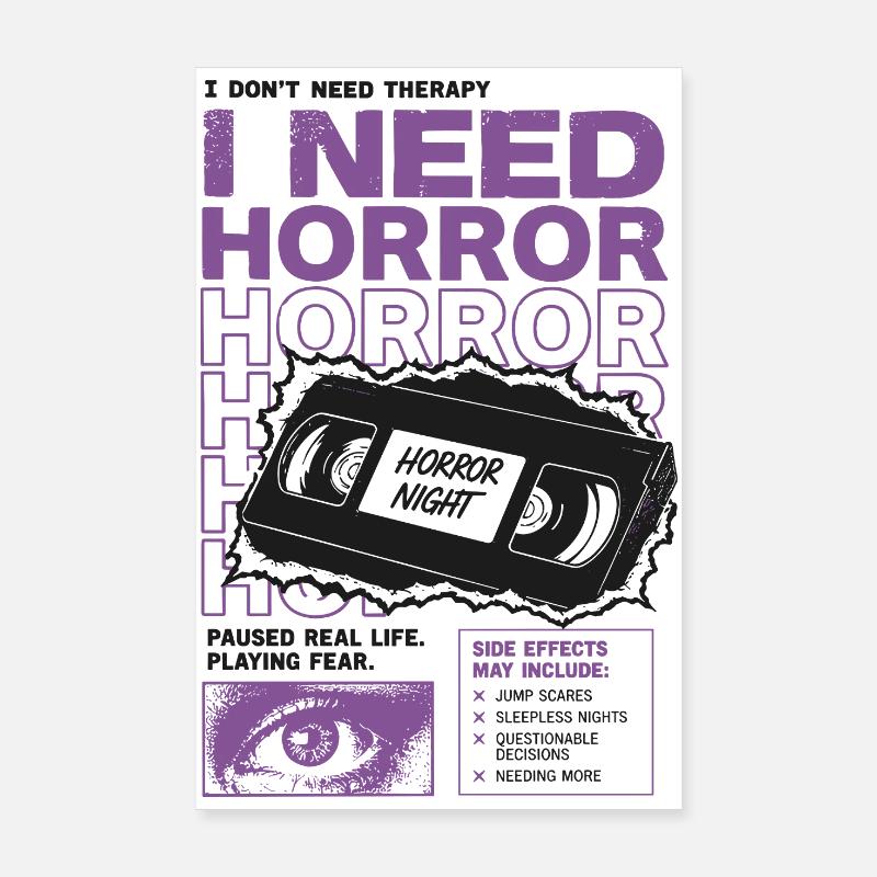 I Need Horror VHS Retro Design Poster 8" x 12" (20x30 cm)