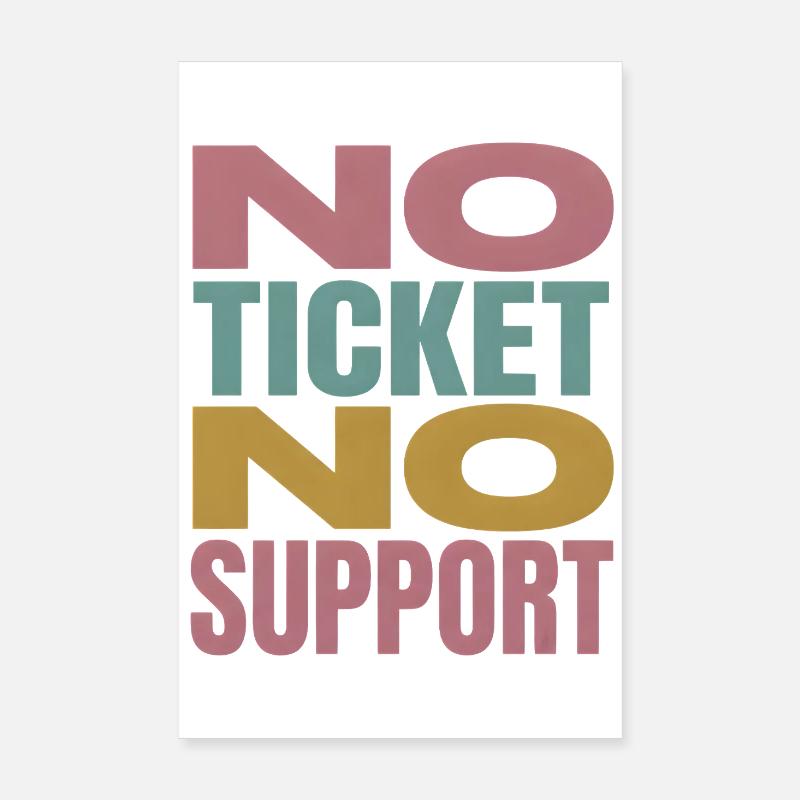 No Ticket No Support Computer Scientist IT Administrator Poster 8" x 12" (20x30 cm)