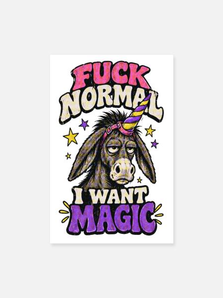 Scheiß auf Normal – ich will Magie - Poster 20x30 cm - Weiß - Vorne